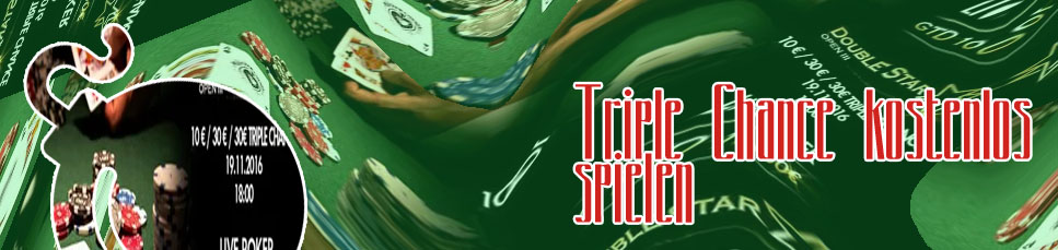 Kostenlos triple chance spielen
