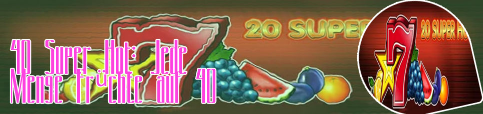Super hot 40 casino game
